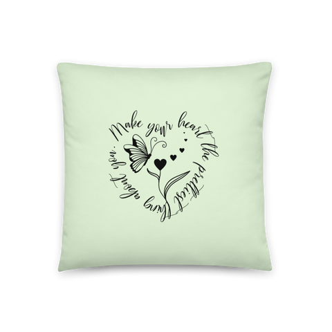 MAKE YOUR HEART THE PRETTIEST THING ABOUT YOU Pillow