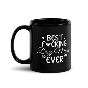 BEST F*CKING DOG MOM EVER Mug