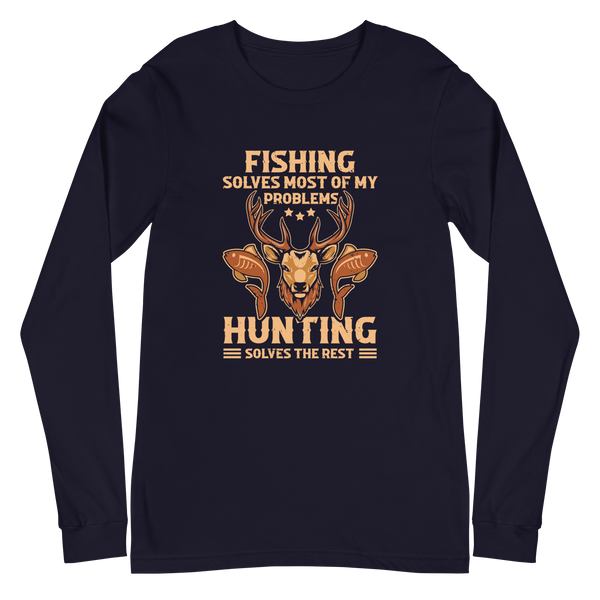 FISHING SOLVES MOST OF MY PROBLEMS... Long-Sleeve T-Shirt