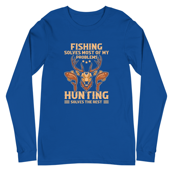 FISHING SOLVES MOST OF MY PROBLEMS... Long-Sleeve T-Shirt