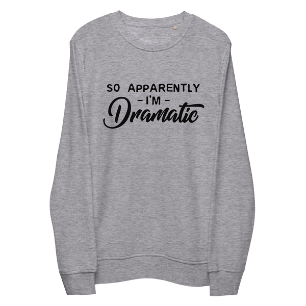 Dramatic Organic Sweatshirt