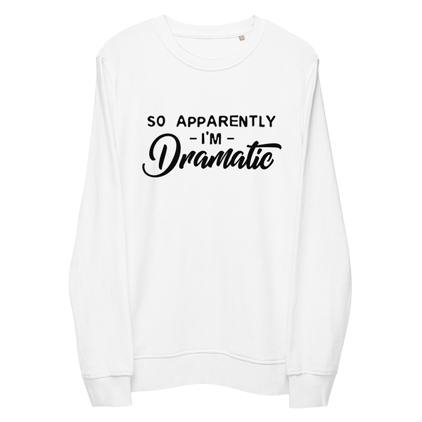 Dramatic Organic Sweatshirt