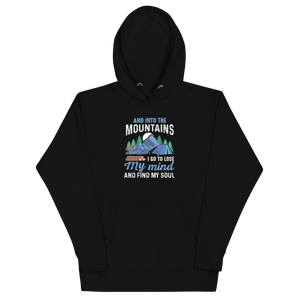 AND INTO THE MOUNTAINS I GO Hoodie