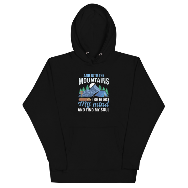 AND INTO THE MOUNTAINS I GO Hoodie