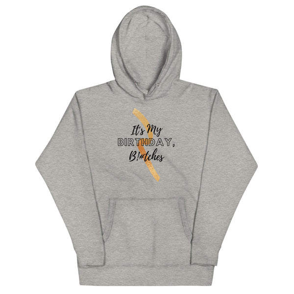 IT's MY BIRTDAY! Hoodie