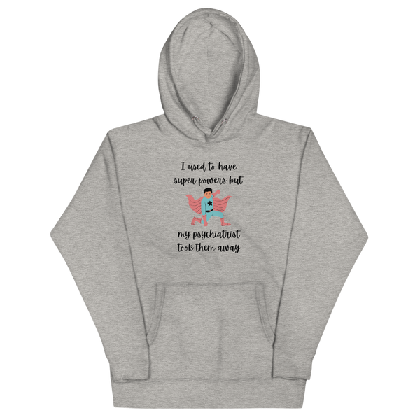 I USED TO HAVE SUPERPOWERS Hoodie