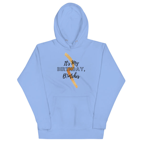 IT's MY BIRTDAY! Hoodie