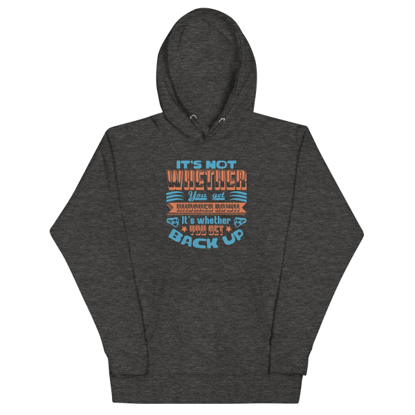 GET BACK UP! Hoodie