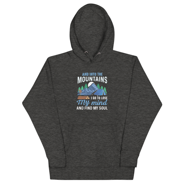 AND INTO THE MOUNTAINS I GO Hoodie