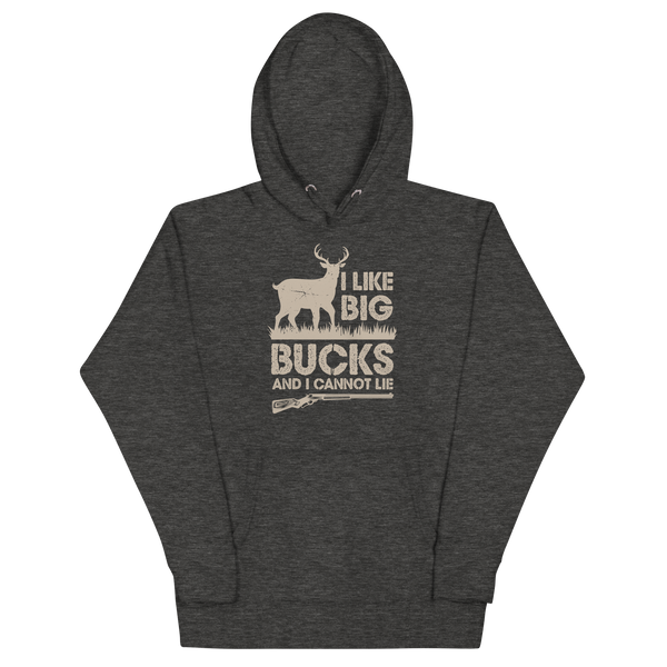 I LIKE BIG BUCKS AND I CANNOT LIE Hoodie