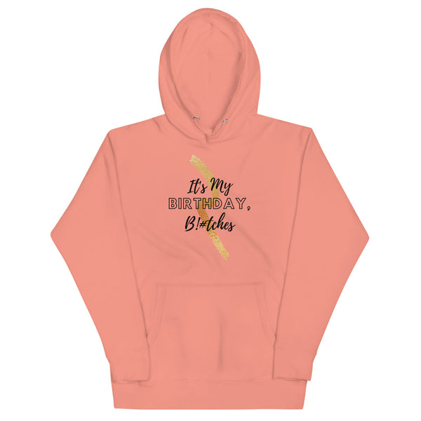 IT's MY BIRTDAY! Hoodie