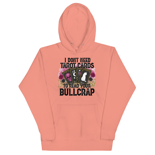 I DON'T NEED TAROT TO READ YOUR BC Hoodie