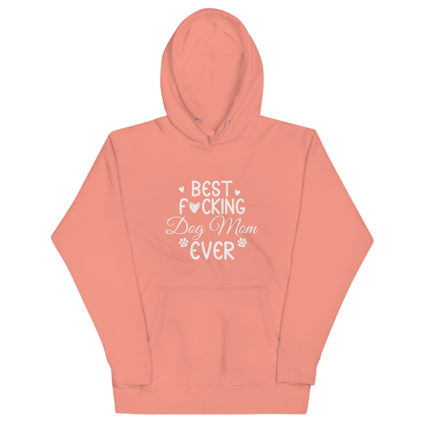 BEST F*CKING DOG MOM EVER Hoodie