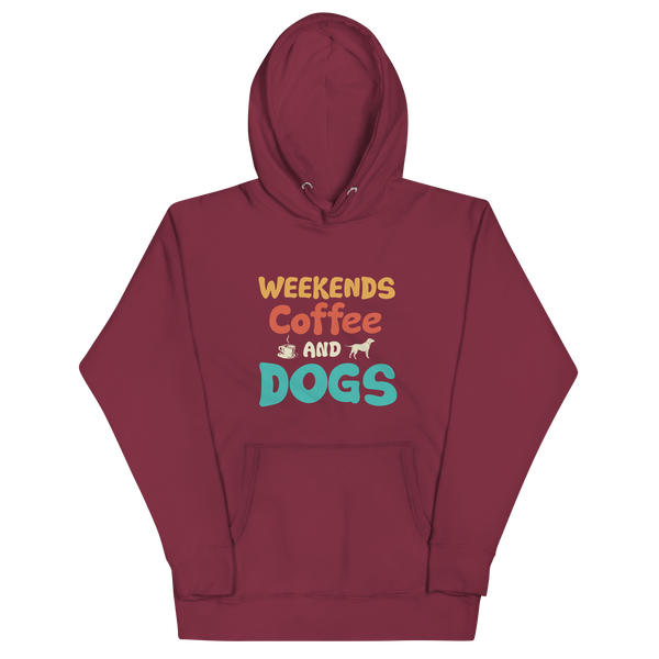 WEEKENDS, COFFEE AND DOGS Hoodie