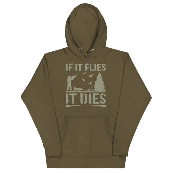 IF IT FLIES IT DIES Hoodie