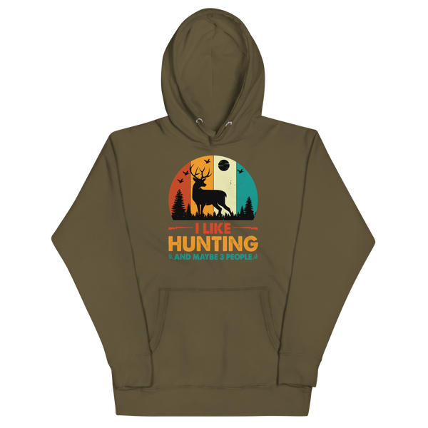 I LIKE HUNTING AND MAYBE 3 PEOPLE Hoodie