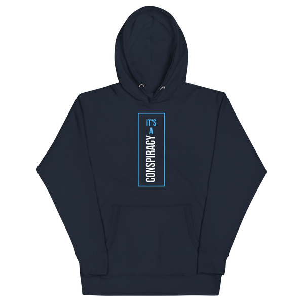 IT'S A CONSPIRACY! Hoodie