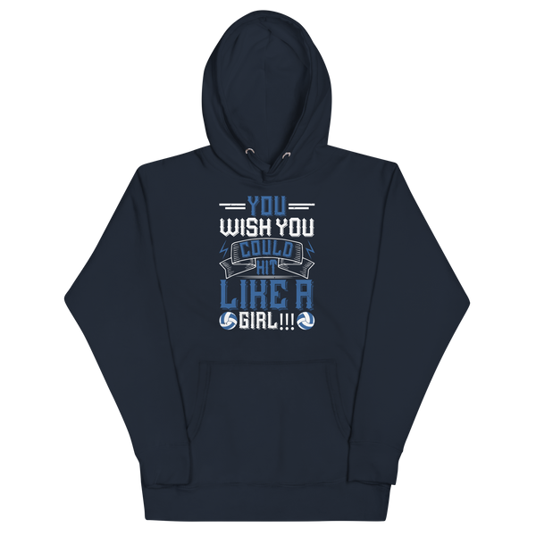 YOU WISH YOU COULD HIT LIKE A GIRL Hoodie