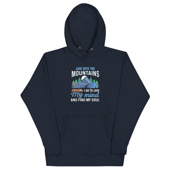 AND INTO THE MOUNTAINS I GO Hoodie