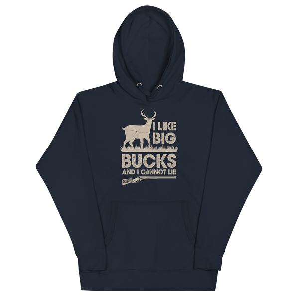 I LIKE BIG BUCKS AND I CANNOT LIE Hoodie