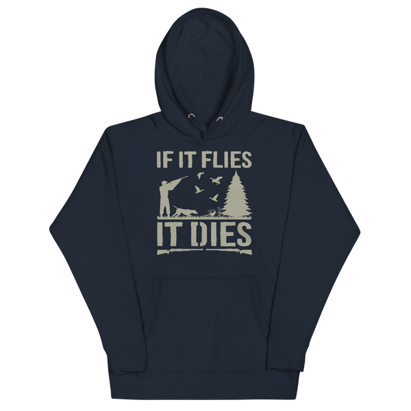 IF IT FLIES IT DIES Hoodie