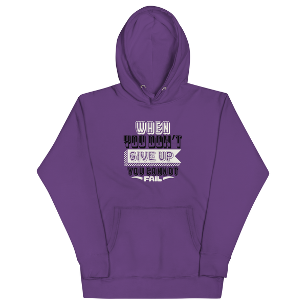 WHEN YOU DON'T GIVE UP... HOODIE