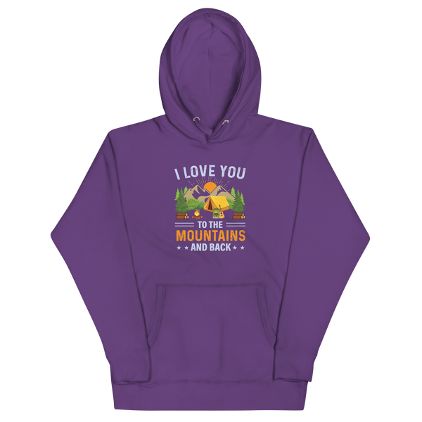 I LOVE YOU TO THE MOUNTAINS Hoodie