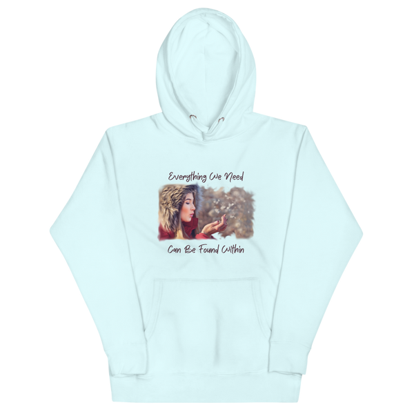 EVERYTHING WE NEED Hoodie