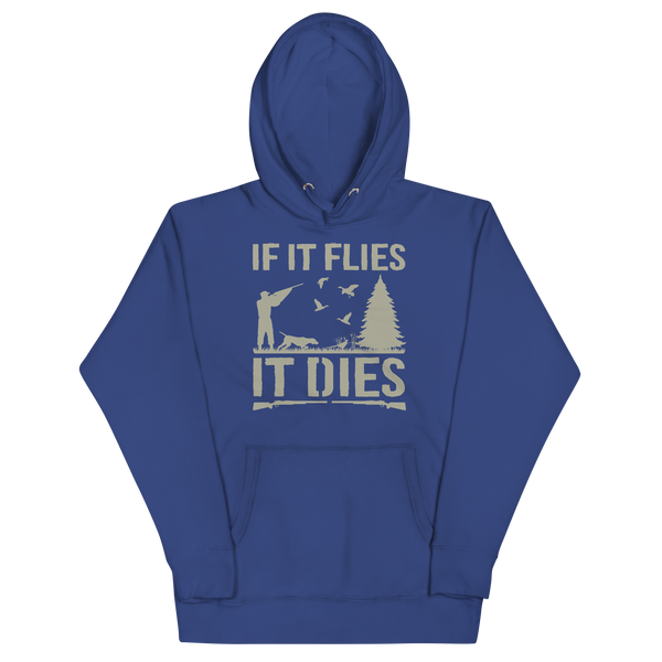 IF IT FLIES IT DIES Hoodie