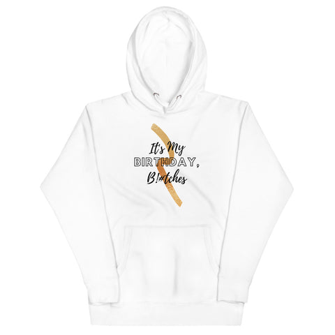 IT's MY BIRTDAY! Hoodie