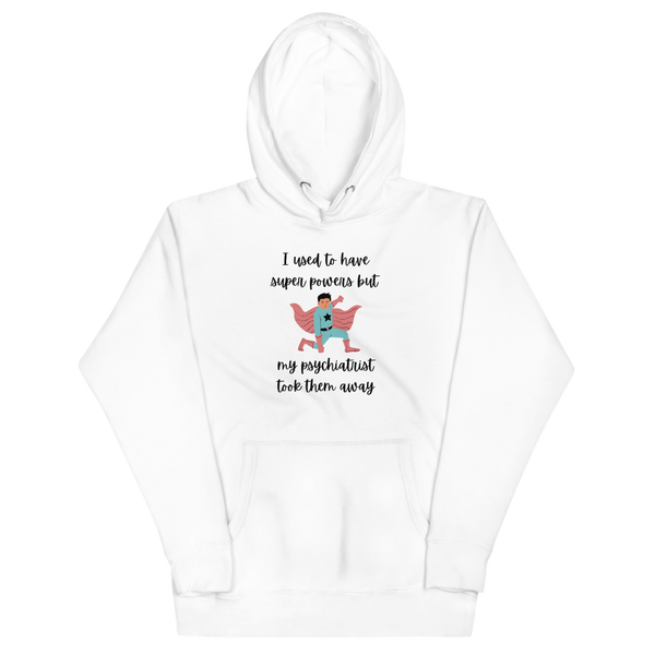 I USED TO HAVE SUPERPOWERS Hoodie