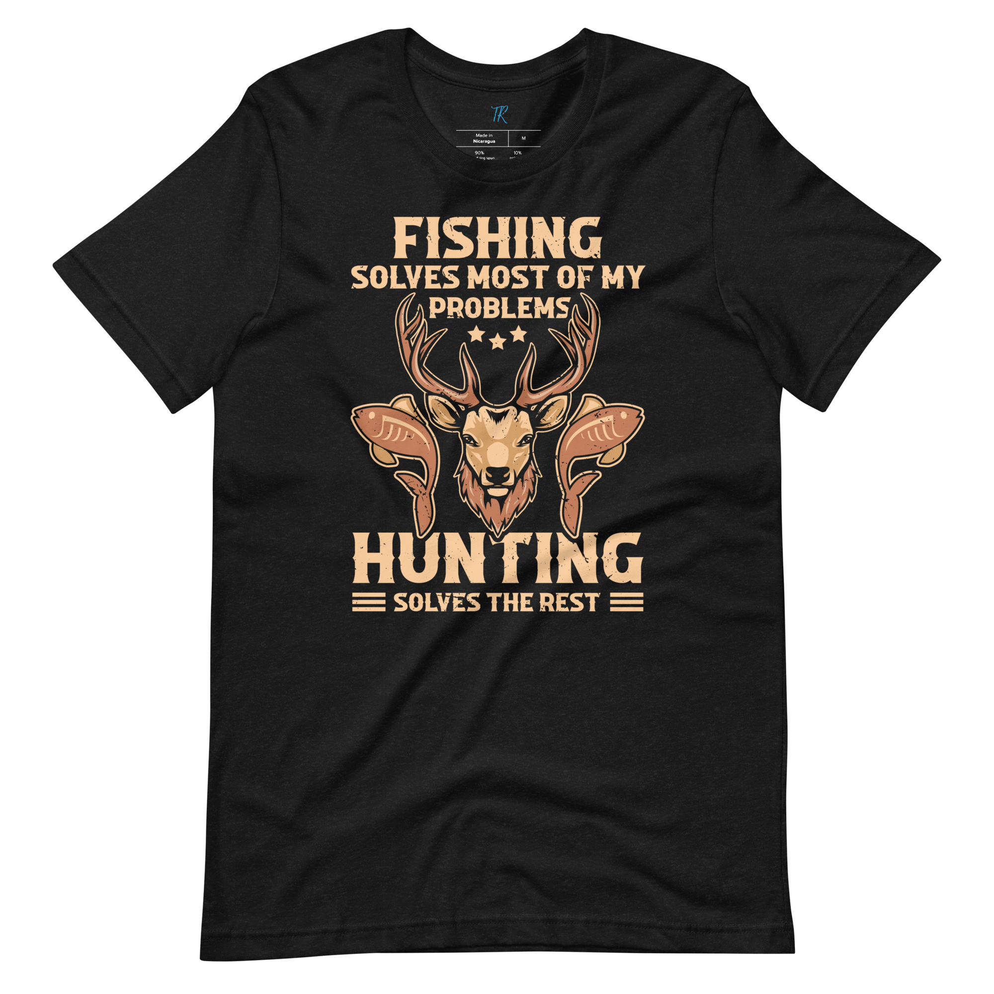 FISHING SOLVES MOST OF MY PROBLEMS, HUNTING SOLVES THE REST T-Shirt