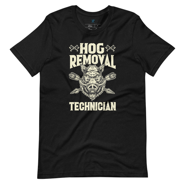 HOG REMOVAL TECHNICIAN T-Shirt