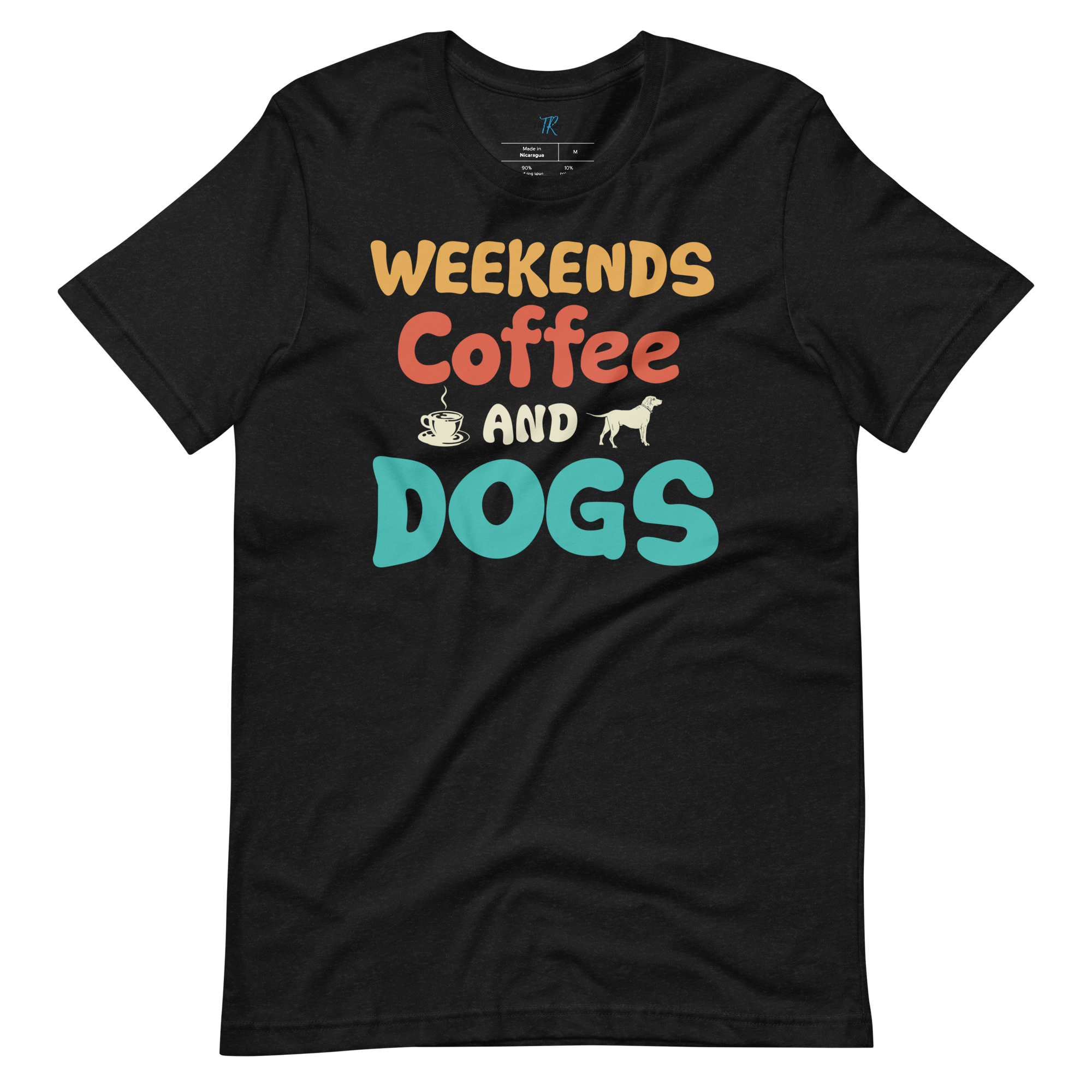 WEEKENDS, COFFEE AND DOGS T-Shirt