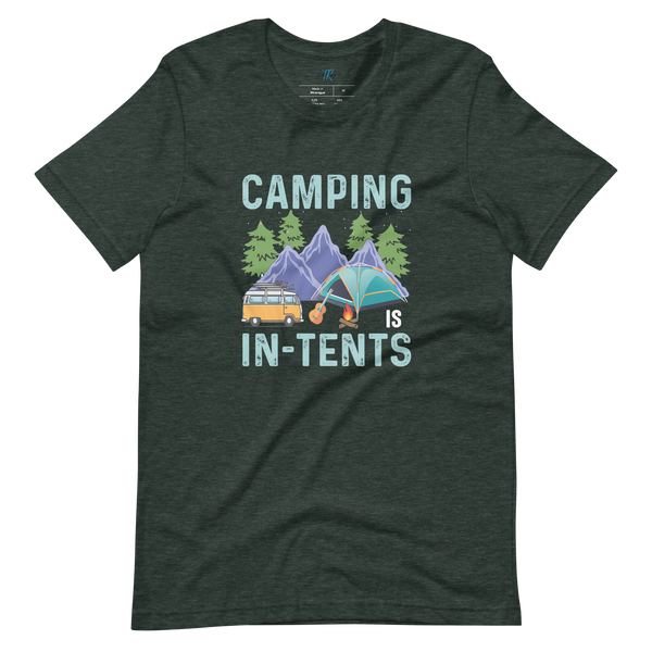 CAMPING IS IN-TENTS T-SHIRT