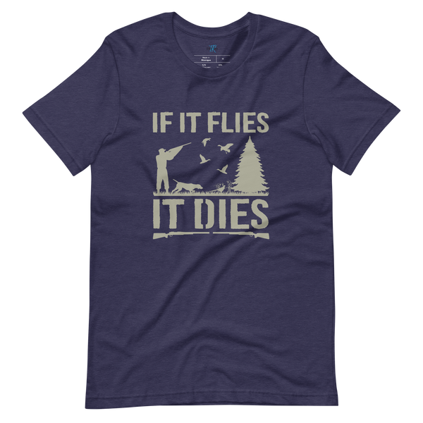 IF IT FLIES IT DIES T-Shirt