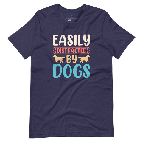 EASILY DISTRACTED BY DOGS T-Shirt