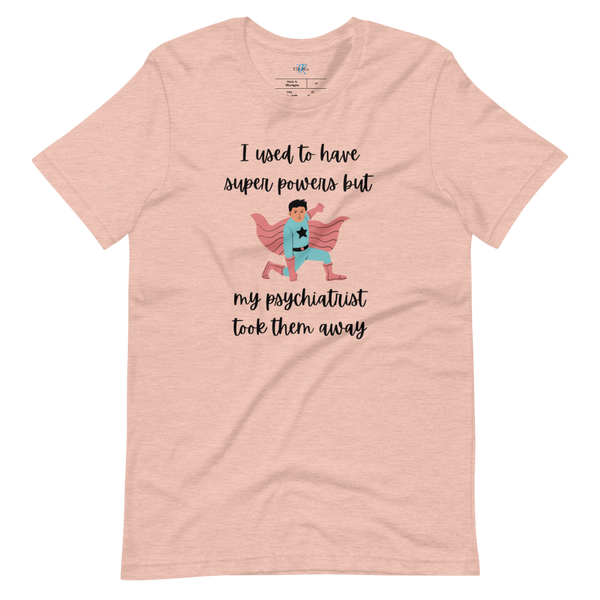 I USED TO HAVE SUPER POWERS Short-sleeve t-shirt