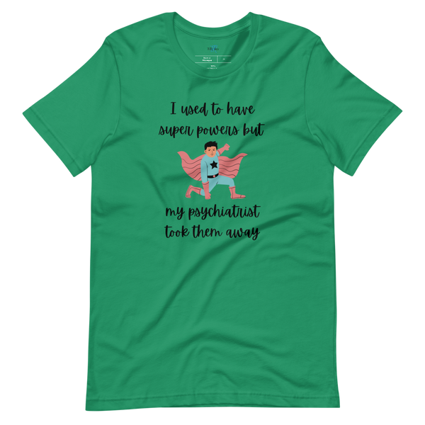 I USED TO HAVE SUPER POWERS Short-sleeve t-shirt