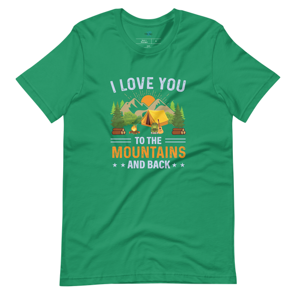 I LOVE YOU TO THE MOUNTAINS T-SHIRT