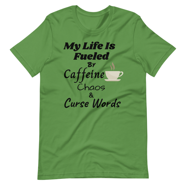 MY LIFE IS FUELED BY! Short-Sleeve T-Shirt