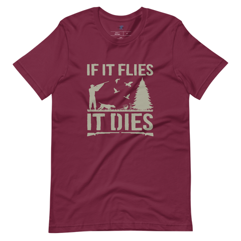 IF IT FLIES IT DIES T-Shirt