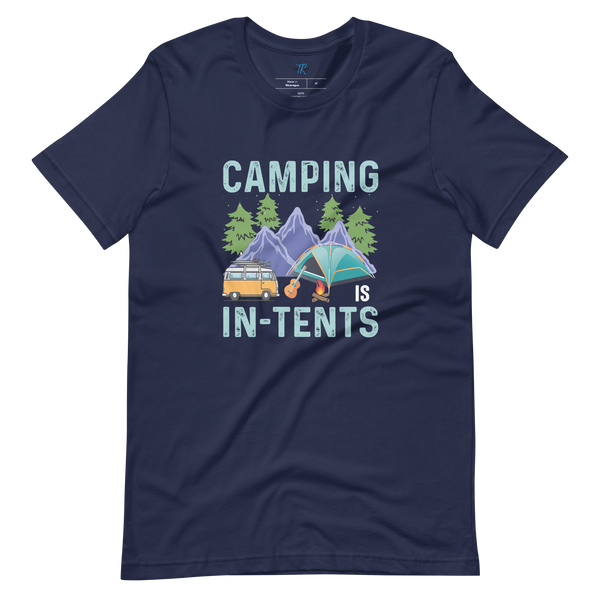 CAMPING IS IN-TENTS T-SHIRT