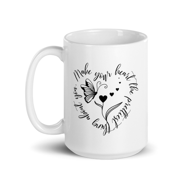 MAKE YOUR HEART THE PRETTIEST THING ABOUT YOU Mug