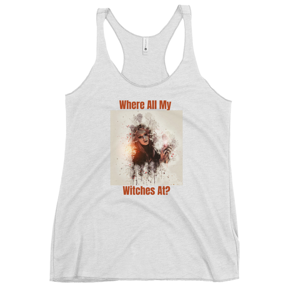 WHERE ALL MY WITCHES AT? Tank Top