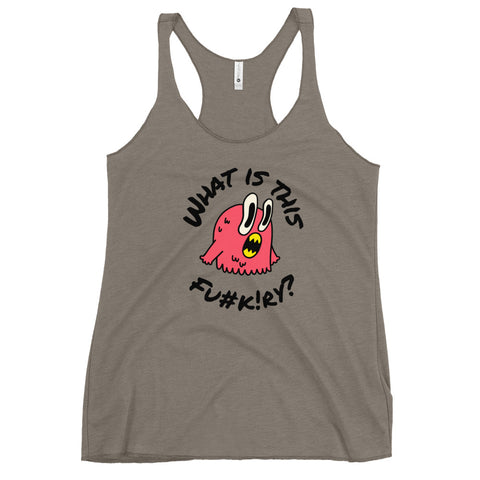 WHAT IS THIS FU#K!RY FUNNY Women's Tank